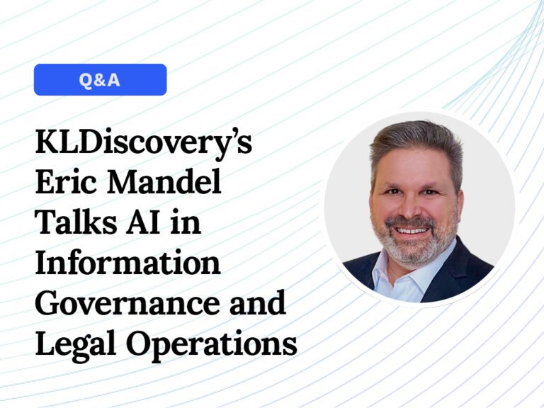 Today's General Counsel interview with KLDiscovery's Eric Mandel