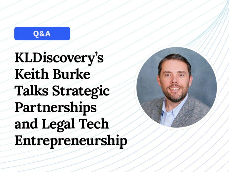 Today's General Counsel Interview with KLDiscovery's Keith Burke