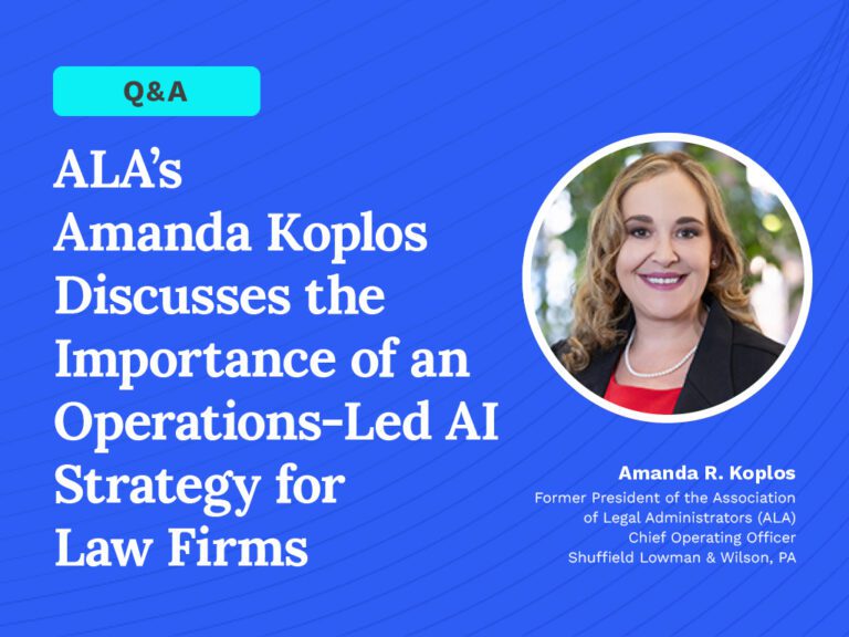 ALA’s Amanda Koplos Discusses the Importance of an Operations-Led AI Strategy for Law Firms
